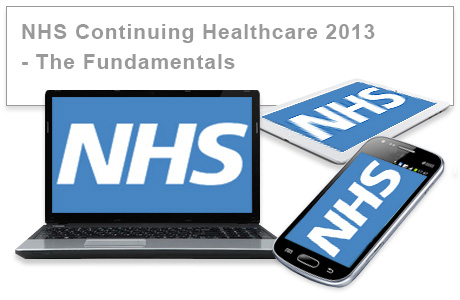NHS Continuing Healthcare 2013 Update  - The Fundamentals (F) e-learning training course