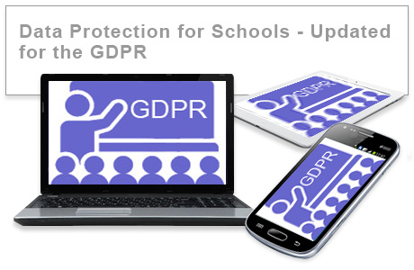 Data Protection for Schools - Updated for the GDPR e-learning training course
