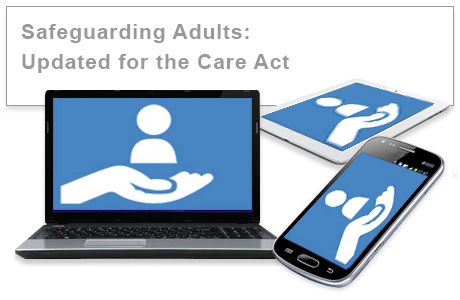 Safeguarding Adults - Updated For The Care Act (F) e-learning training course